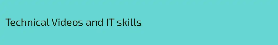 Technical Videos and IT skills